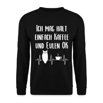 Eule Kaffee Liebhaber Lustiger Spruch Geschenk - Unisex Pullover - Schwarz - Vorne - Alina (178cm) & Michal (187cm)