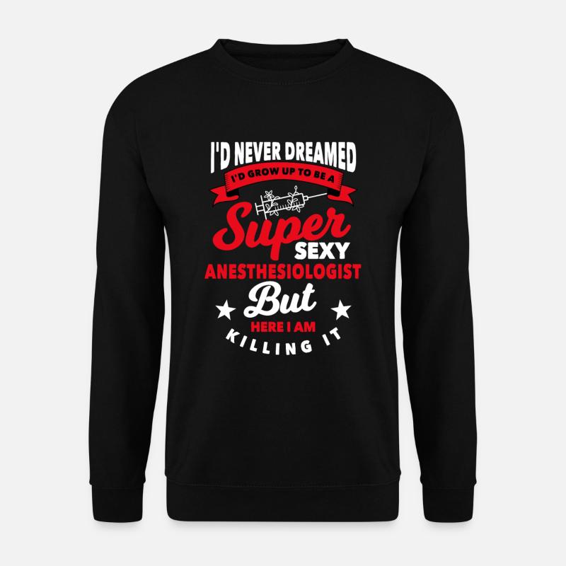 anesthetist - Unisex Sweatshirt - black