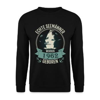 60 Jahre Geburtstag 1962 Seemann Spruch Geschenk - Unisex Pullover - Schwarz - Vorne - Alina (178cm) & Michal (187cm)