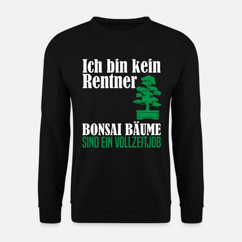 Rentner Ruhestand Bonsai Baum Spruch Geschenk - Unisex Pullover - Schwarz