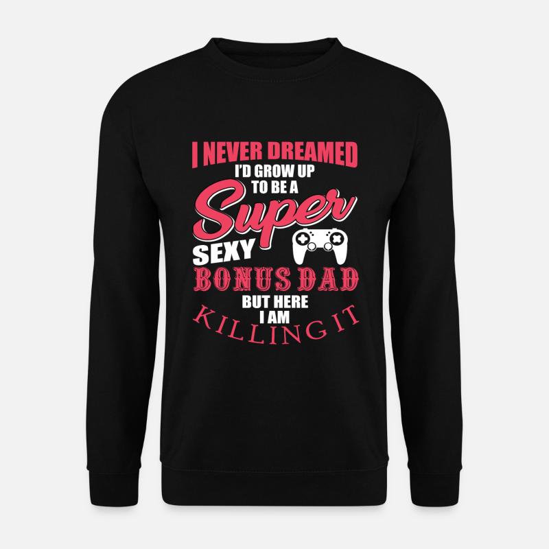 Bonus Dad - Unisex Sweatshirt - black