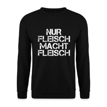 Nur Fleisch Macht Fleisch Bodybuilding Gym - Unisex Pullover - Schwarz - Vorne - Alina (178cm) & Michal (187cm)