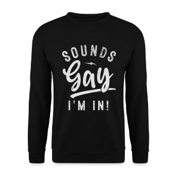Sounds Gay I'm in | Pride Statement - Unisex Pullover - Schwarz - Vorne - Alina (178cm) & Michal (187cm)