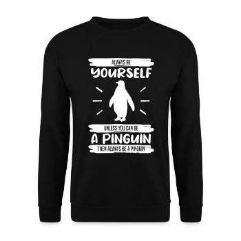 Penguin always be yourself saying gift - Unisex Sweatshirt - black - Front - Alina (178cm) & Michal (187cm)