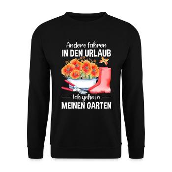 Garten Urlaub Lustiger Spruch Gärtner Geschenkidee - Unisex Pullover - Schwarz - Vorne - Alina (178cm) & Michal (187cm)