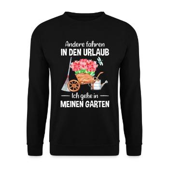 Garten Urlaub Lustiger Spruch Gärtner Geschenkidee - Unisex Pullover - Schwarz - Vorne - Alina (178cm) & Michal (187cm)