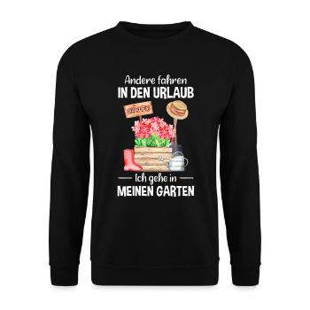Garten Urlaub Lustiger Spruch Gärtner Geschenkidee - Unisex Pullover - Schwarz - Vorne - Alina (178cm) & Michal (187cm)