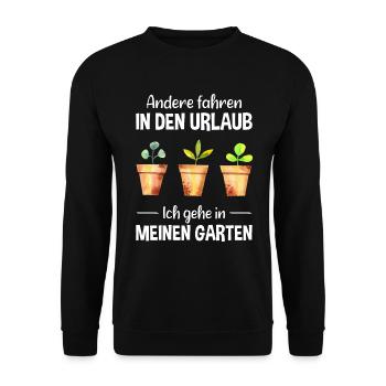 Garten Urlaub Lustiger Spruch Gärtner Geschenkidee - Unisex Pullover - Schwarz - Vorne - Alina (178cm) & Michal (187cm)