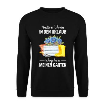 Garten Urlaub Lustiger Spruch Gärtner Geschenkidee - Unisex Pullover - Schwarz - Vorne - Alina (178cm) & Michal (187cm)