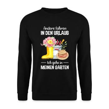 Garten Urlaub Lustiger Spruch Gärtner Geschenkidee - Unisex Pullover - Schwarz - Vorne - Alina (178cm) & Michal (187cm)