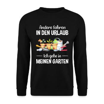 Garten Urlaub Lustiger Spruch Gärtner Geschenkidee - Unisex Pullover - Schwarz - Vorne - Alina (178cm) & Michal (187cm)