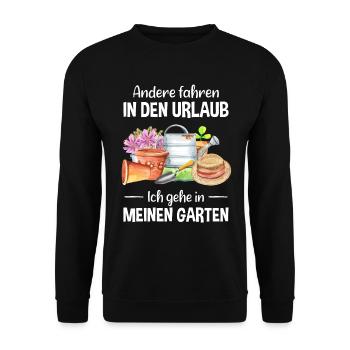 Garten Urlaub Lustiger Spruch Gärtner Geschenkidee - Unisex Pullover - Schwarz - Vorne - Alina (178cm) & Michal (187cm)