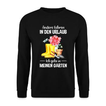 Garten Urlaub Lustiger Spruch Gärtner Geschenkidee - Unisex Pullover - Schwarz - Vorne - Alina (178cm) & Michal (187cm)