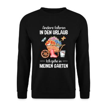 Garten Urlaub Lustiger Spruch Gärtner Geschenkidee - Unisex Pullover - Schwarz - Vorne - Alina (178cm) & Michal (187cm)