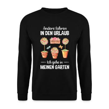 Garten Urlaub Lustiger Spruch Gärtner Geschenkidee - Unisex Pullover - Schwarz - Vorne - Alina (178cm) & Michal (187cm)