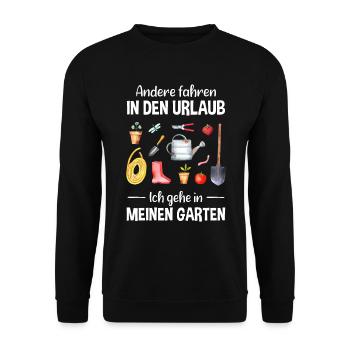 Garten Urlaub Lustiger Spruch Gärtner Geschenkidee - Unisex Pullover - Schwarz - Vorne - Alina (178cm) & Michal (187cm)
