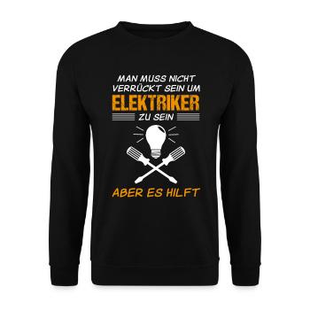 Elektriker Elektroniker Lustiger Spruch Geschenk - Unisex Pullover - Schwarz - Vorne - Alina (178cm) & Michal (187cm)