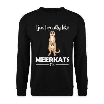 Meerkat Lover Funny Saying Gift - Unisex Sweatshirt - black - Front - Alina (178cm) & Michal (187cm)