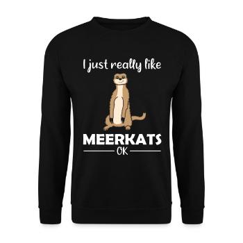 Meerkat Lover Funny Saying Gift - Unisex Sweatshirt - black - Front - Alina (178cm) & Michal (187cm)