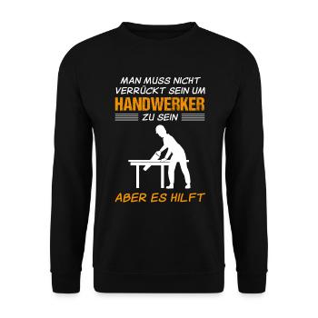 Handwerker Handwerk Lustiger Spruch Geschenk - Unisex Pullover - Schwarz - Vorne - Alina (178cm) & Michal (187cm)