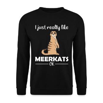 Meerkat Lover Funny Saying Gift - Unisex Sweatshirt - black - Front - Alina (178cm) & Michal (187cm)