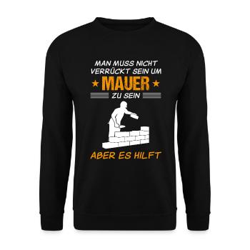 Maurer Lustiger Spruch Bauhandwerker Geschenk - Unisex Pullover - Schwarz - Vorne - Alina (178cm) & Michal (187cm)