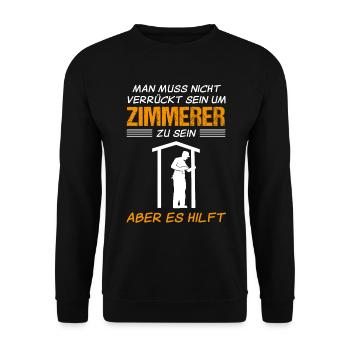 Zimmermann Zimmerer Lustiger Spruch Geschenk - Unisex Pullover - Schwarz - Vorne - Alina (178cm) & Michal (187cm)