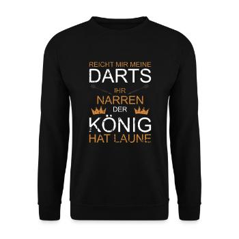 Reicht Mir Meine Darts Ihr Narren Der König - Unisex Pullover - Schwarz - Vorne - Alina (178cm) & Michal (187cm)