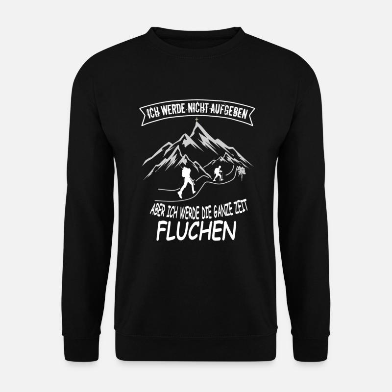 Wandern Fluchen Aufgeben Alpen Wander Spruch - Unisex Pullover - Schwarz