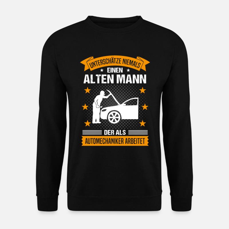 Automechaniker Alter Mann Spruch Herren Geschenk - Unisex Pullover - Schwarz
