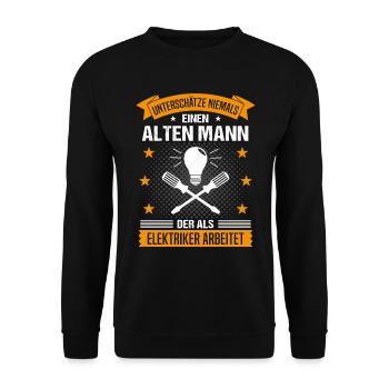 Elektriker Alter Mann Spruch Herren Geschenk - Unisex Pullover - Schwarz - Vorne - Alina (178cm) & Michal (187cm)