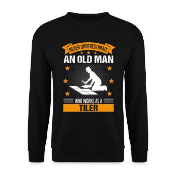Tiler Old Man Quote Men's Gift - Unisex Sweatshirt - black - Front - Alina (178cm) & Michal (187cm)