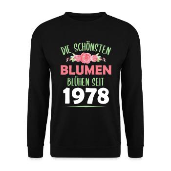 Jahrgang 1978 Blumen Spruch Geburtstag Geschenk - Unisex Pullover - Schwarz - Vorne - Alina (178cm) & Michal (187cm)
