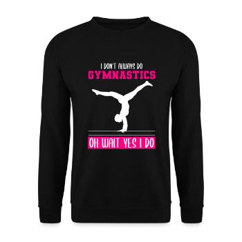 I Don't Always Do Gymnastics Oh Wait Yes I Do - Unisex Sweatshirt - black - Front - Alina (178cm) & Michal (187cm)