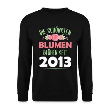 Jahrgang 2013 Blumen Spruch Geburtstag Geschenk - Unisex Pullover - Schwarz - Vorne - Alina (178cm) & Michal (187cm)