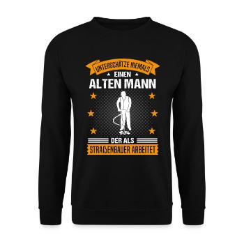 Straßenbauer Alter Mann Spruch Herren Geschenk - Unisex Pullover - Schwarz - Vorne - Alina (178cm) & Michal (187cm)