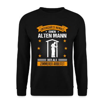 Zimmerer Alter Mann Spruch Herren Geschenk - Unisex Pullover - Schwarz - Vorne - Alina (178cm) & Michal (187cm)