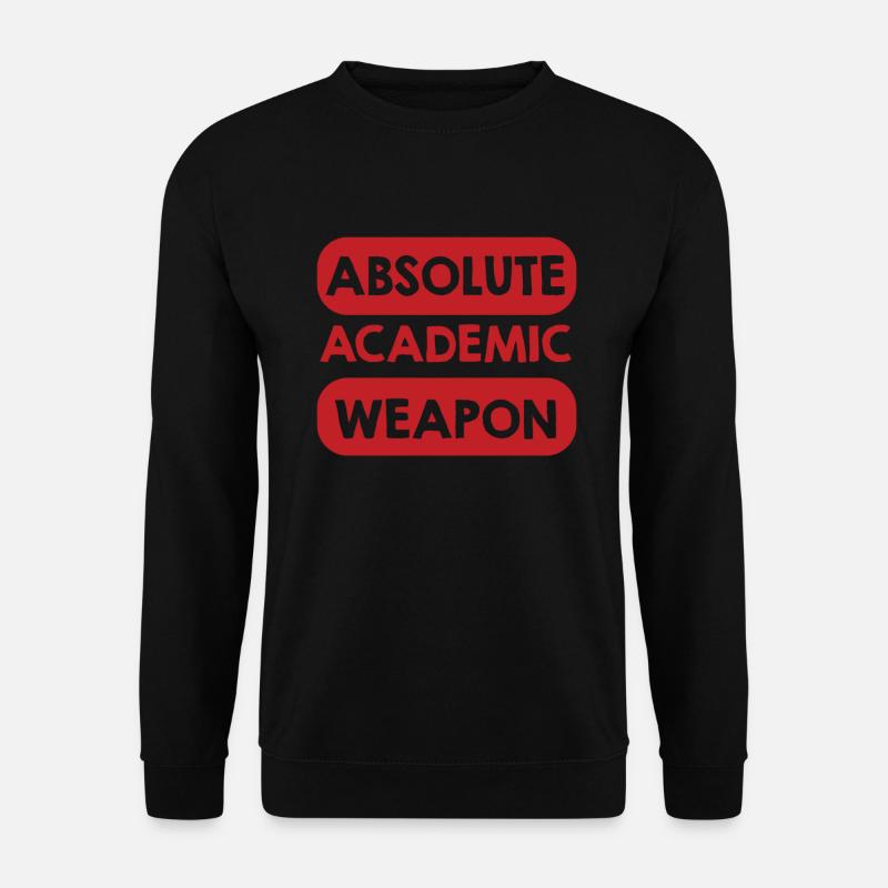 Student Absolute Academic Weapon - Unisex Sweatshirt - black
