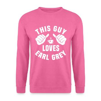 Ce gars aime Earl Grey - Sweat-shirt Unisexe - rose - Devant