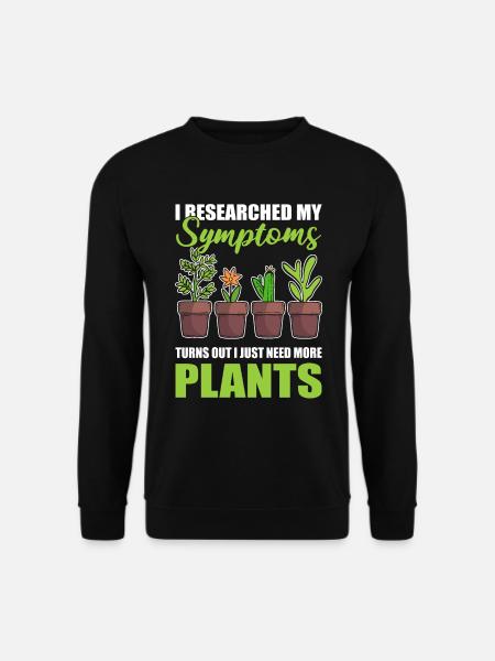 Brauche mehr Pflanzen Gärtner - Unisex Pullover - Schwarz
