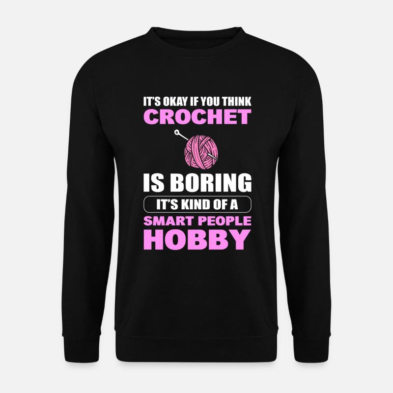 Crochet Hobby Crochet - Unisex Sweatshirt - black