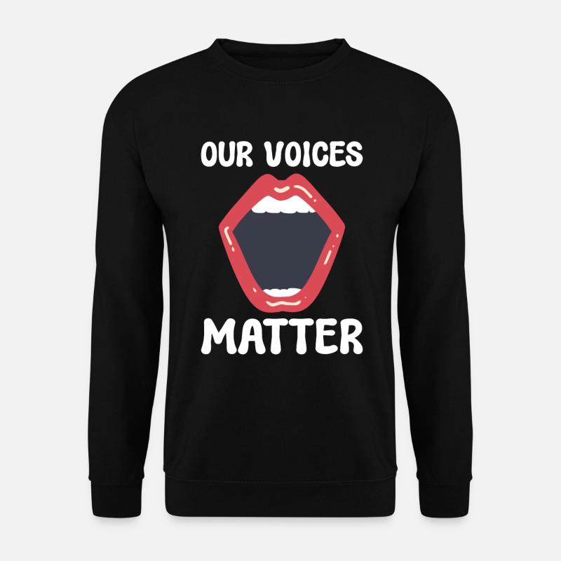 Our Voices Matter Frauen Aktivist - Unisex Pullover - Schwarz
