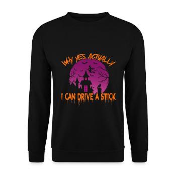 Why Yes Actually I Can Drive A Stick - Unisex Sweatshirt - black - Front - Alina (178cm) & Michal (187cm)