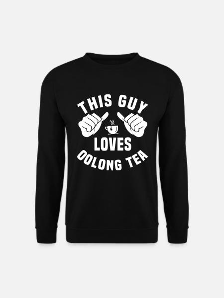 This guy loves oolong tea - Unisex Sweatshirt - black
