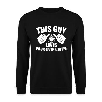 Dieser Typ Liebt Handgefilterten Kaffee - Unisex Pullover - Schwarz - Vorne - Alina (178cm) & Michal (187cm)