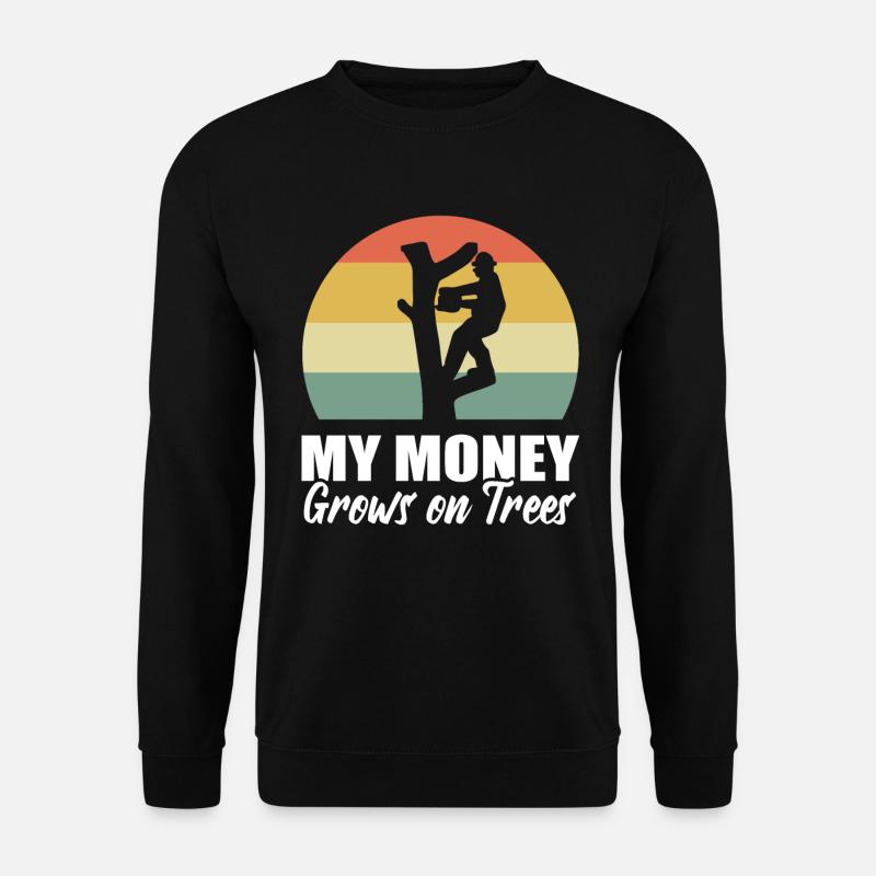 My Money Grows On Trees Lumberjack - Unisex Sweatshirt - black