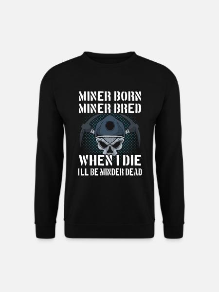 Fier mineur - Sweat-shirt Unisexe - noir