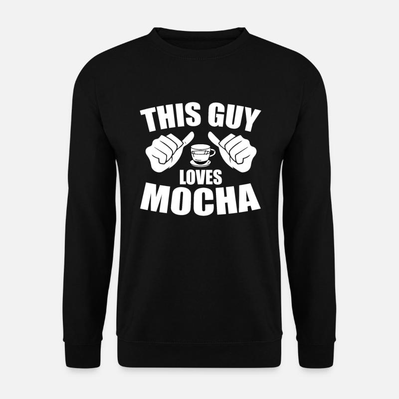 This guy loves mocha - Unisex Sweatshirt - black