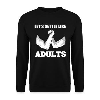 Let's Settle Like Adults Wrestling -Trainer - Unisex Pullover - Schwarz - Vorne - Alina (178cm) & Michal (187cm)