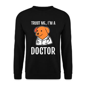 Trust Me I'm A Dogtor Veterinarian Veterinarian - Unisex Sweatshirt - black - Front - Alina (178cm) & Michal (187cm)
